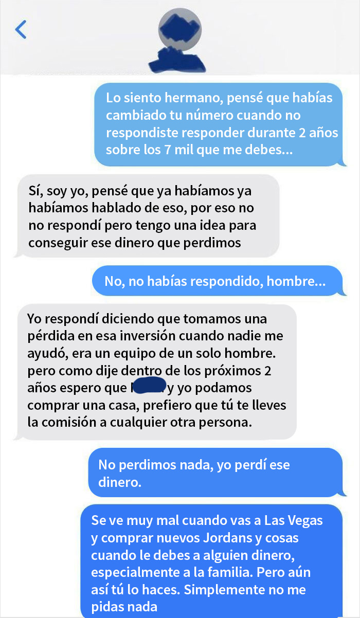 Mi primo me debe 7000$ desde hace 2 años, y sugiere que trabaje como su agente inmobiliario para recuperar mi dinero