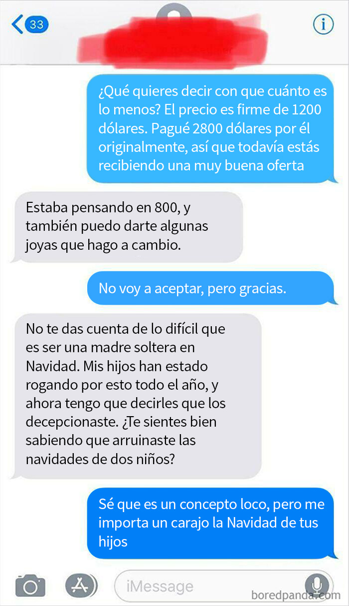 Vendía un iMac usado por 1200 dólares, la mujer me pregunta "cuánto es lo menos" por lo que lo vendería, o si aceptaría 800 y algunas joyas que ella hace. Oh, y también arruiné la Navidad