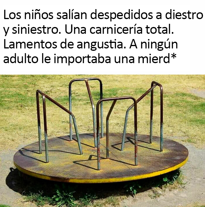 Recuerdo el momento en que se retiraron de los parques infantiles