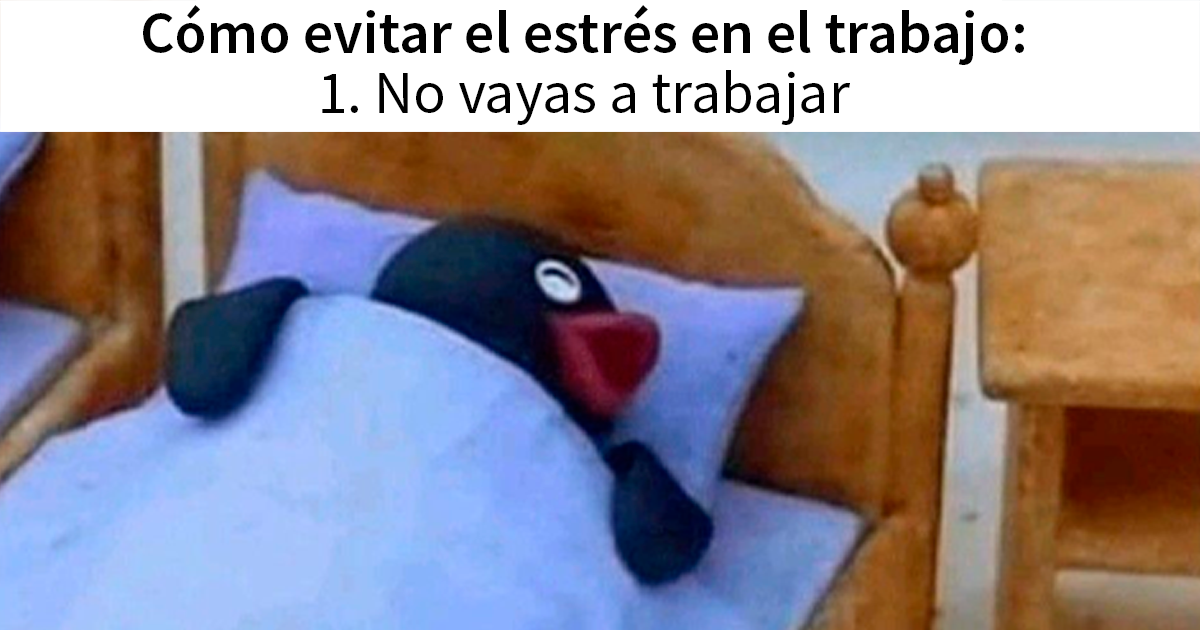 20 Divertidos memes sobre trabajo para ayudarte a sobrellevar la jornada laboral