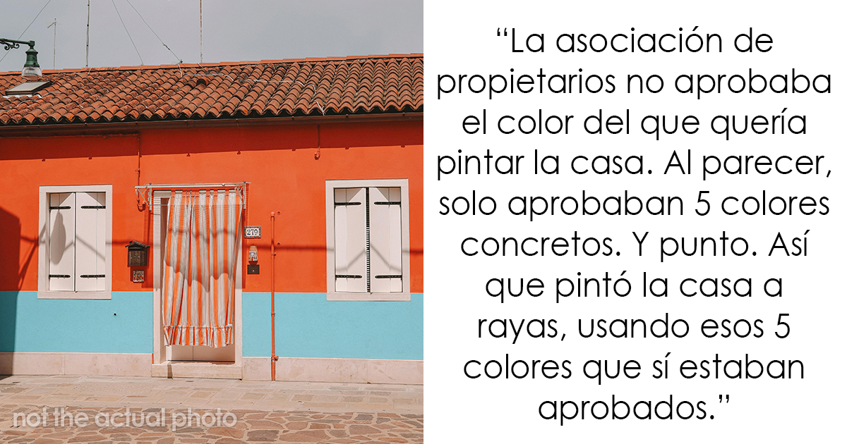 20 Personas que se hartaron y se vengaron de la tiranía de las asociaciones de propietarios