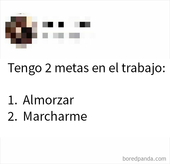 Texto sarcástico sobre metas laborales: 1. Almorzar 2. Marcharme.