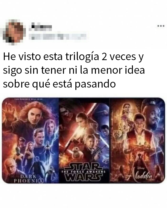 Meme divertido sobre confusión al ver una trilogía con imágenes de Dark Phoenix, Star Wars y Aladdín.