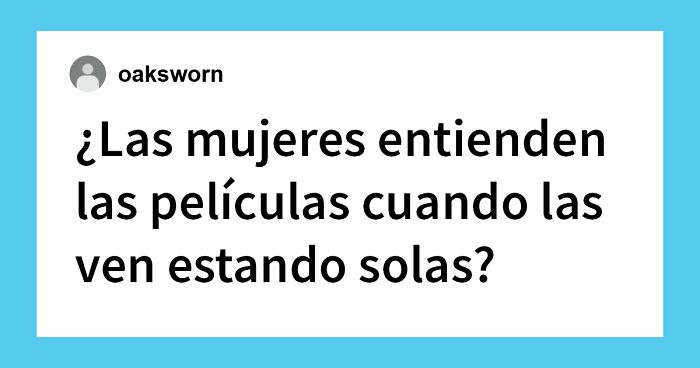 Comentario de incel cuestionando si las mujeres entienden las pelu00edculas cuando las ven solas en comunidad online.