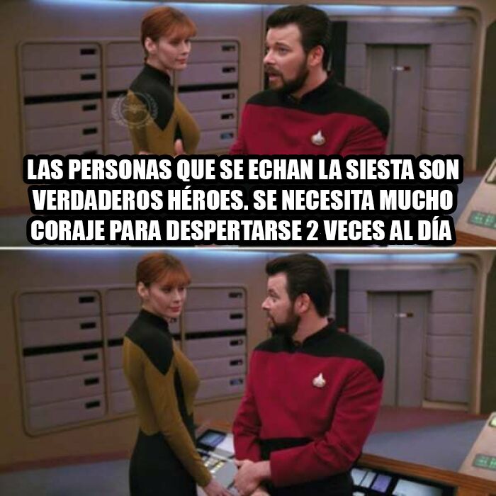 Memes divertidos con personajes de Star Trek sobre la valentía de quienes se echan la siesta dos veces al día.