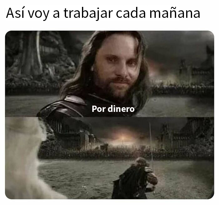 Hombre con armadura sonriente y con espada, humor para hombres sobre ir a trabajar por dinero en meme.