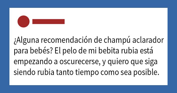 Mensaje desquiciado en grupo de madres preguntando recomendaciu00f3n de champu00fa aclarador para bebu00e9s con pelo rubio.