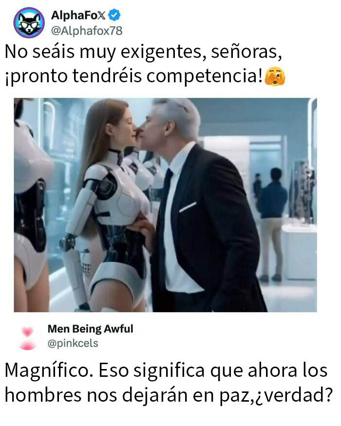 Hombre besando robot mujer en broma con memes impactantes y humor sobre crudas verdades sociales.