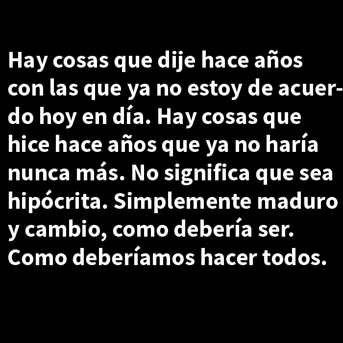 Texto en blanco sobre fondo negro que reflexiona sobre el cambio personal y la madurez en nuestras vidas en los años 80.