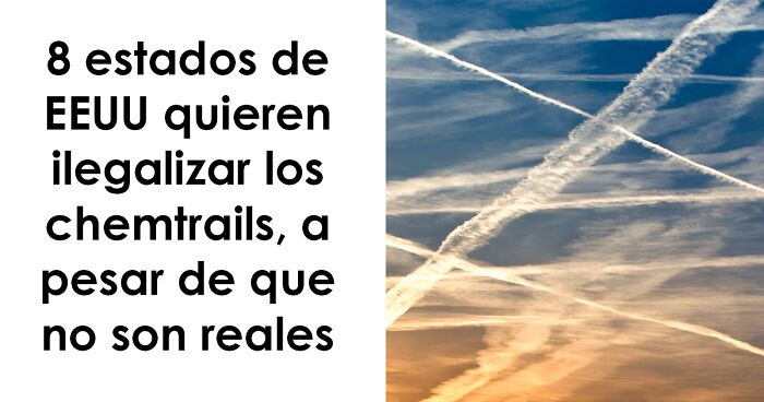 Cielo con estelas quu00edmicas y texto sobre estados de EEUU que quieren ilegalizar los chemtrails pese a su falsedad.