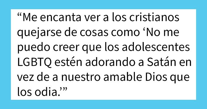 Texto con frase polu00e9mica sobre cristianos y adolescentes LGBTQ, mostrando karma funcionando como debe ser en reacciu00f3n iru00f3nica.