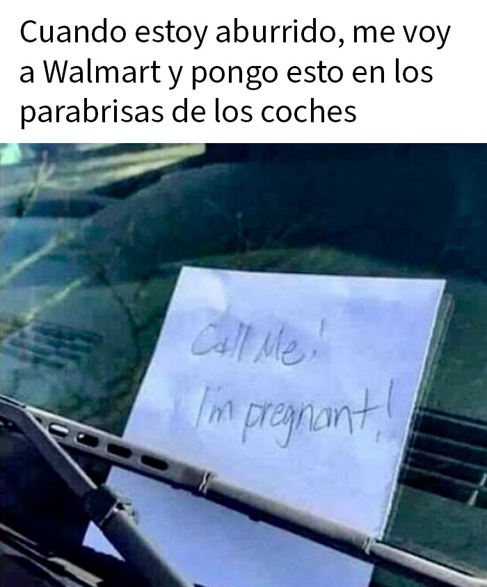 Nota pegada en el parabrisas de un coche en Walmart que dice "Llámame, estoy embarazada" con humor y confusión.