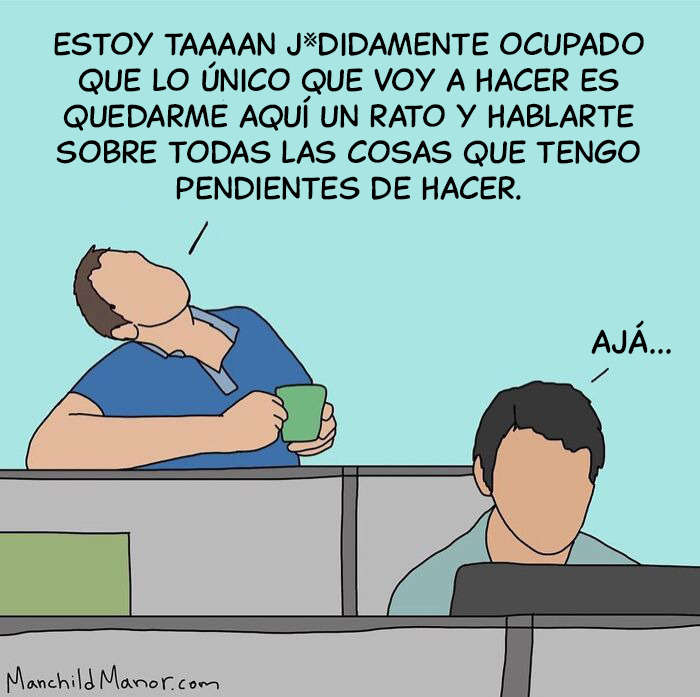 Persona en oficina comentando lo ocupado que está, cómic relatable sobre las pequeñas absurdidades de la vida.