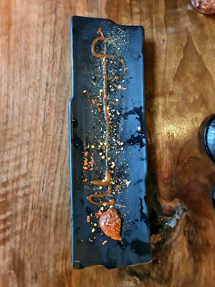Lo que te dan 20$ en un restaurante de lujo. Ni siquiera sabía qué hacer con eso