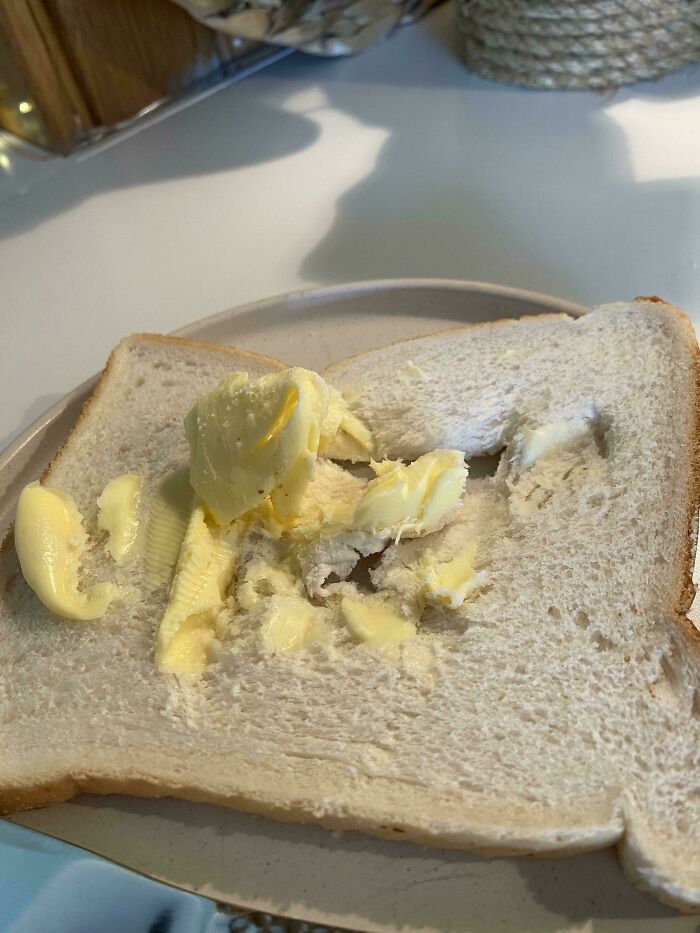 Nada peor que la mantequilla muy dura, pan demasiado blando, y tener hambre