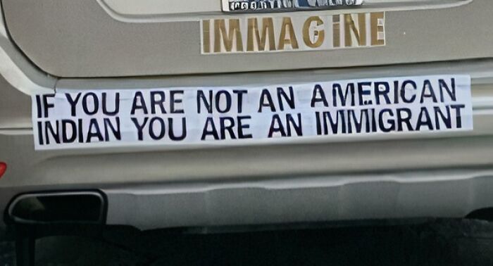Si no eres indio americano, eres un inmigrante