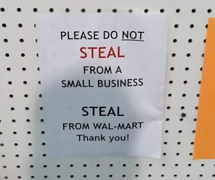 Cartel irónico en negocio pequeño que dice no robar ahí sino en Wal-Mart, imagen curiosa y extraña viral.